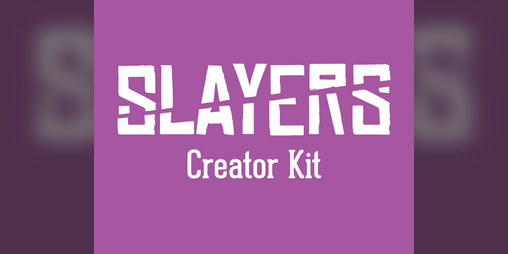 Cover image for Slayers Creator Kit
