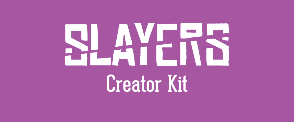 Slayers Creator Kit