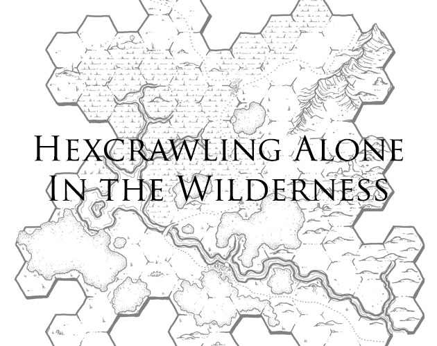 Cover image for Hexcrawling Alone in the Wilderness