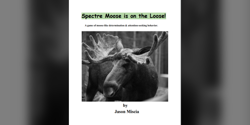 Cover image for Spectre Moose is on the Loose!