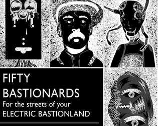 Fifty Bastionards   - 50 NPCs for your Electric Bastionland 