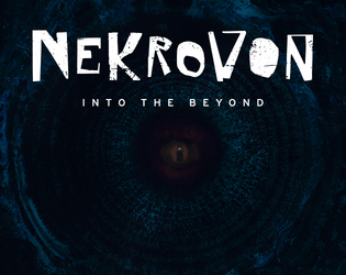 Nekrovon - Into the Beyond   - Explore the paranormal Nekrovon Academy and the eldritch world of the Beyond. 
