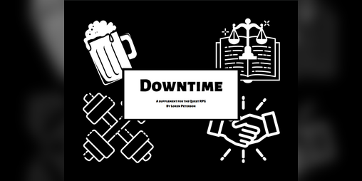 Cover image for Downtime - For the Quest RPG