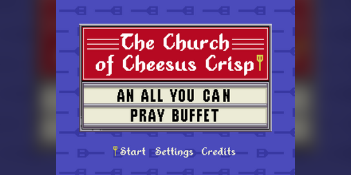 Cover image for The Church of Cheesus Crisp: An All You can Pray Buffet