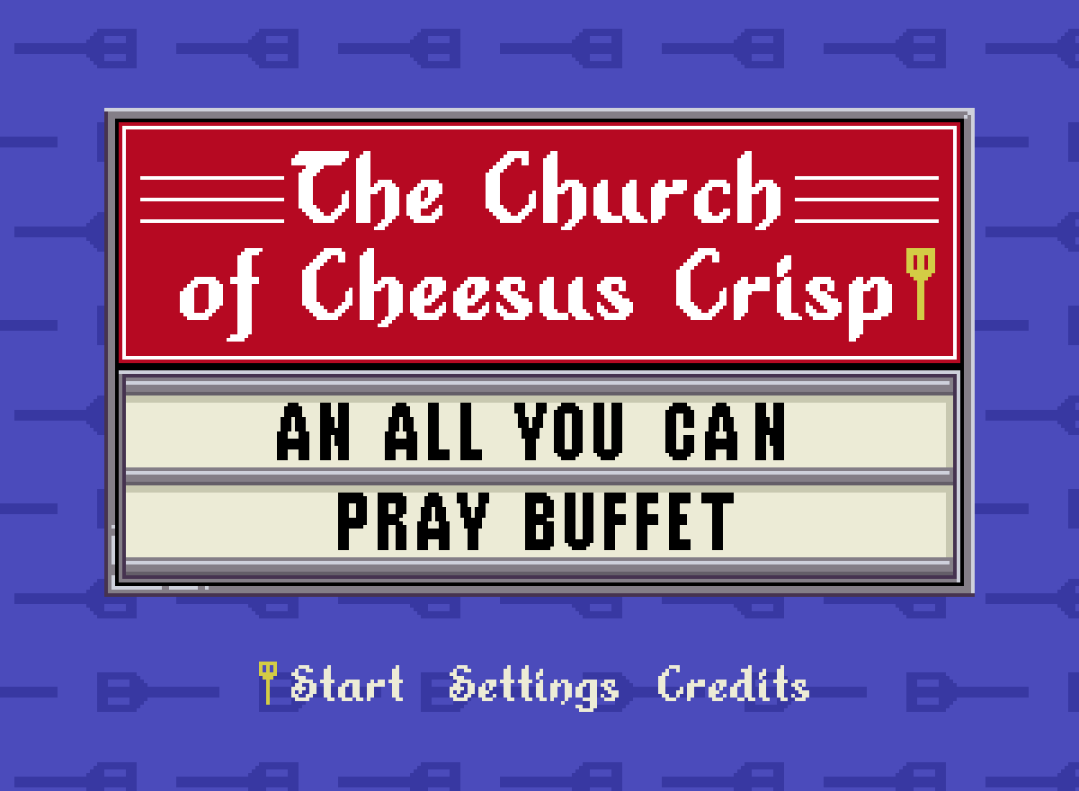 The Church of Cheesus Crisp: An All You can Pray Buffet