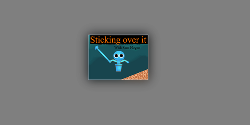 Cover image for Sticking Over It With Sam Hogan (FAN GAME)