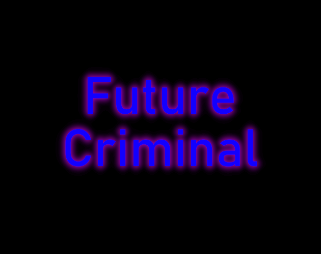 Future Criminal