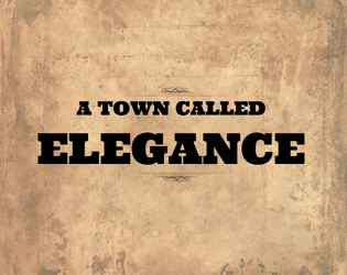 A TOWN CALLED ELEGANCE