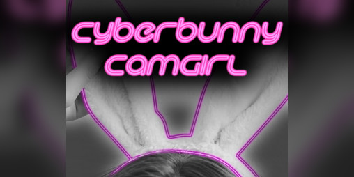 Cover image for Cyberbunny: Camgirl