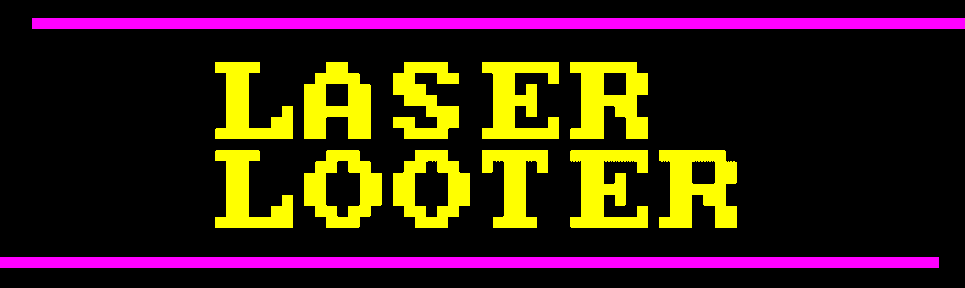 Laser Looter