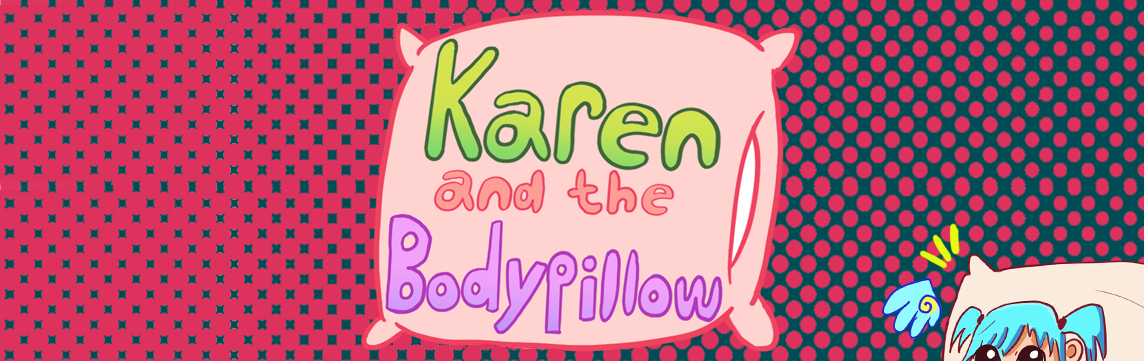 Karen and the Body pillow
