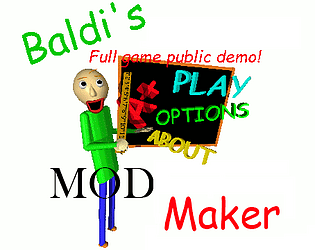 Baldi's Full game public demo MOD MAKER!!!