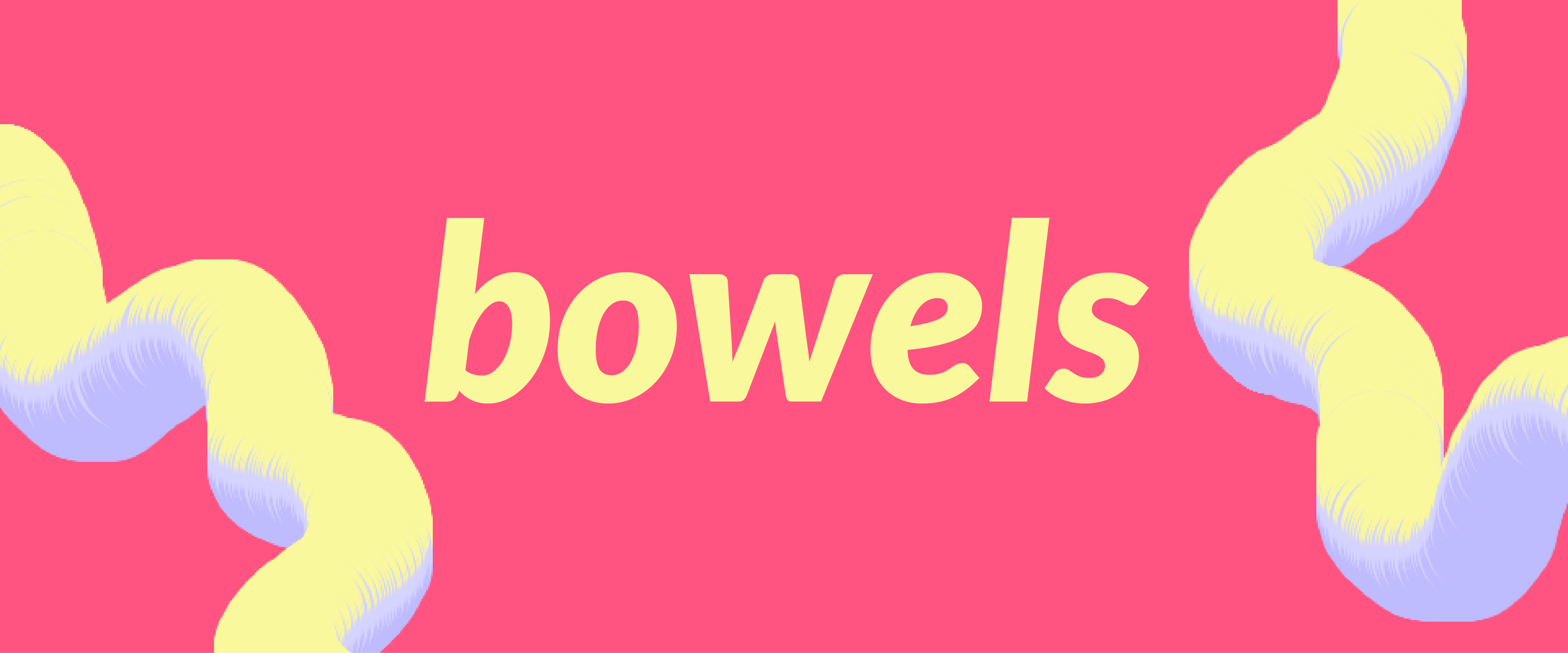 ~bowels~