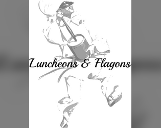 Luncheons & Flagons   - A 1-page RPG 