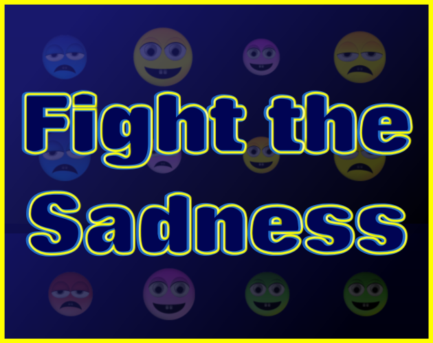 Fight the Sadness