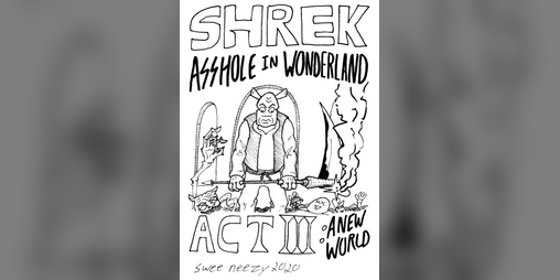 Cover image for SHREK Asshole in Wonderland - Act 3: A New World