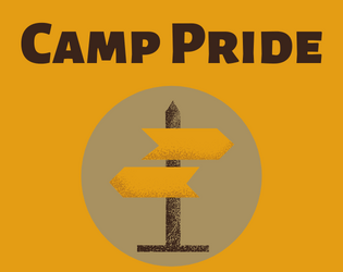 Camp Pride   - A short pen & paper game about summer camp. 
