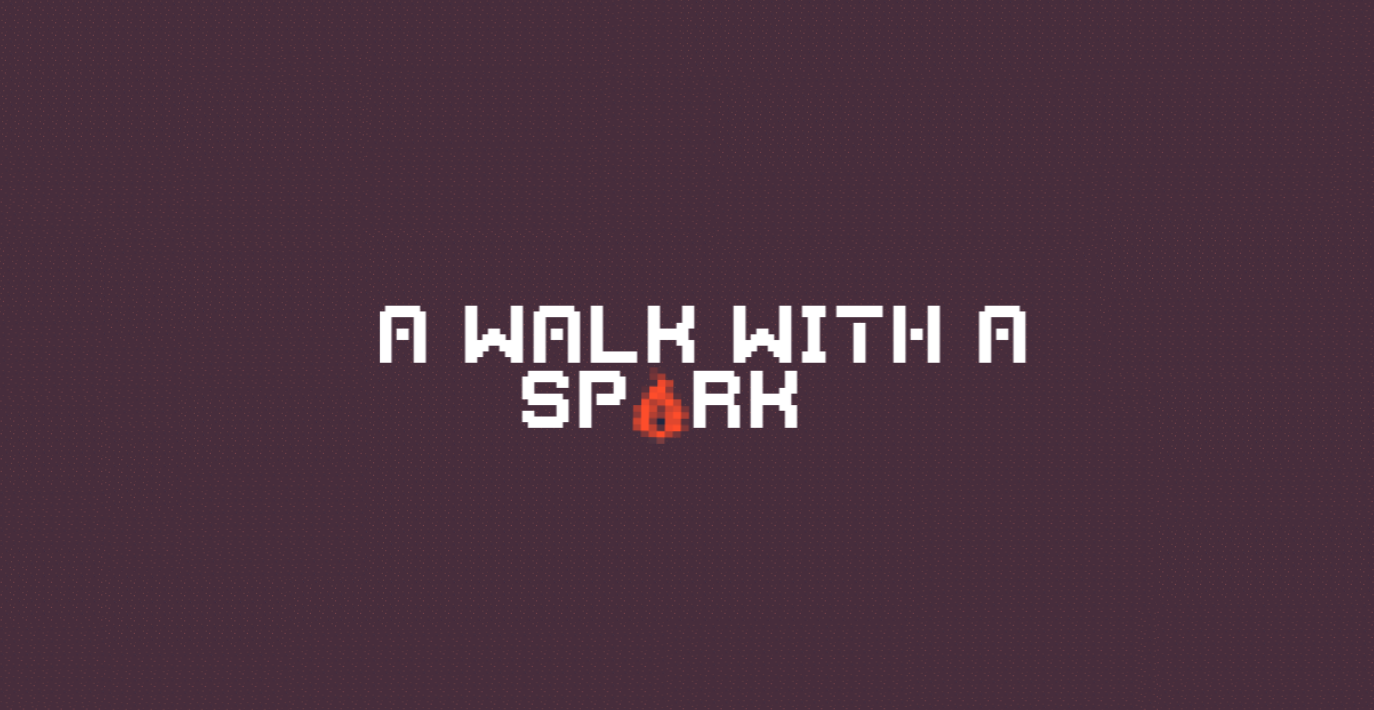 a walk with a spark