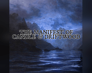 The Manifest of Candle & Driftwood   - An Island Exploration Crypt for Best Left Buried 
