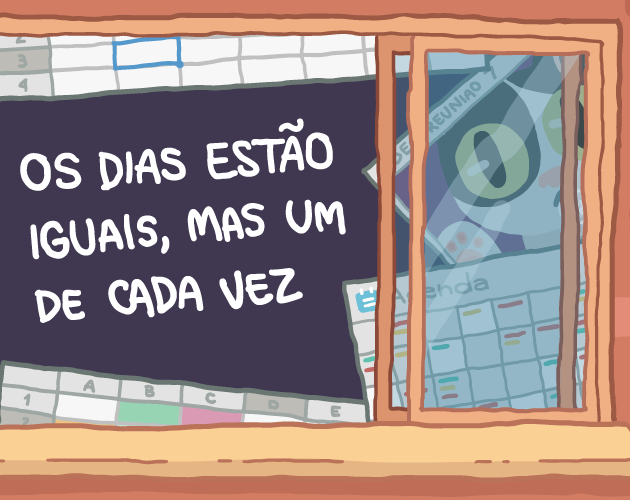 Os dias estão iguais, mas um de cada vez