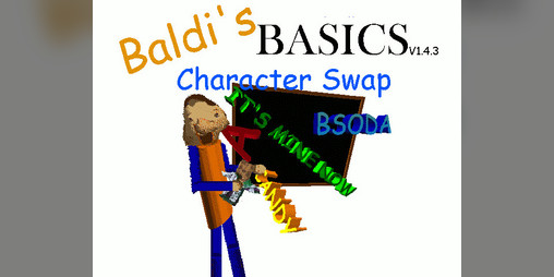 Baldi's Basics Character Swap updated version - Baldi's Basics V.1.4.3 Mod  