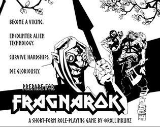 FRAGNAROK   - Vikings encounter alien technology and die gloriously in this short-form TTRPG 