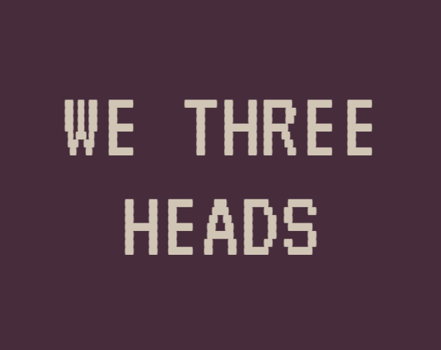 Cover image for We Three Heads