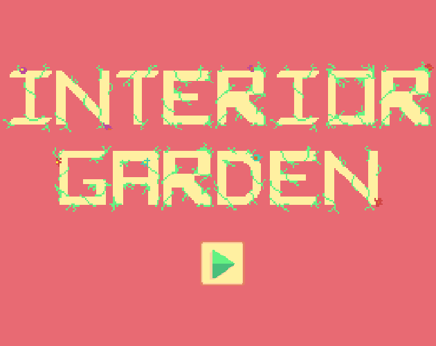 interior garden by lucas cordeiro for Extra Credits Game Jam #6 - itch.io