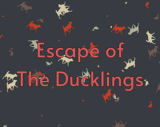 Escape of the Ducklings