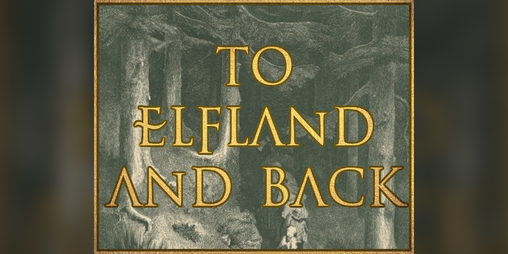 Cover image for To Elfland & Back