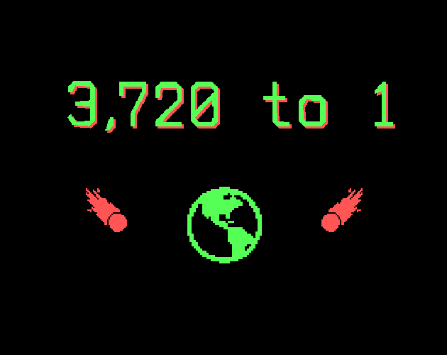 3,720 to 1 by Penguin3000 for Extra Credits Game Jam #6 - itch.io