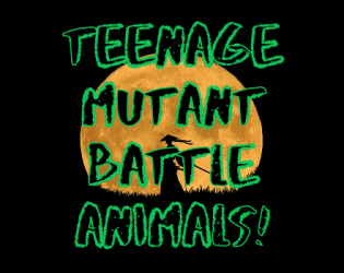 Teenage Mutant Battle Animals!   - A TMNT PBTA TTRPG. 