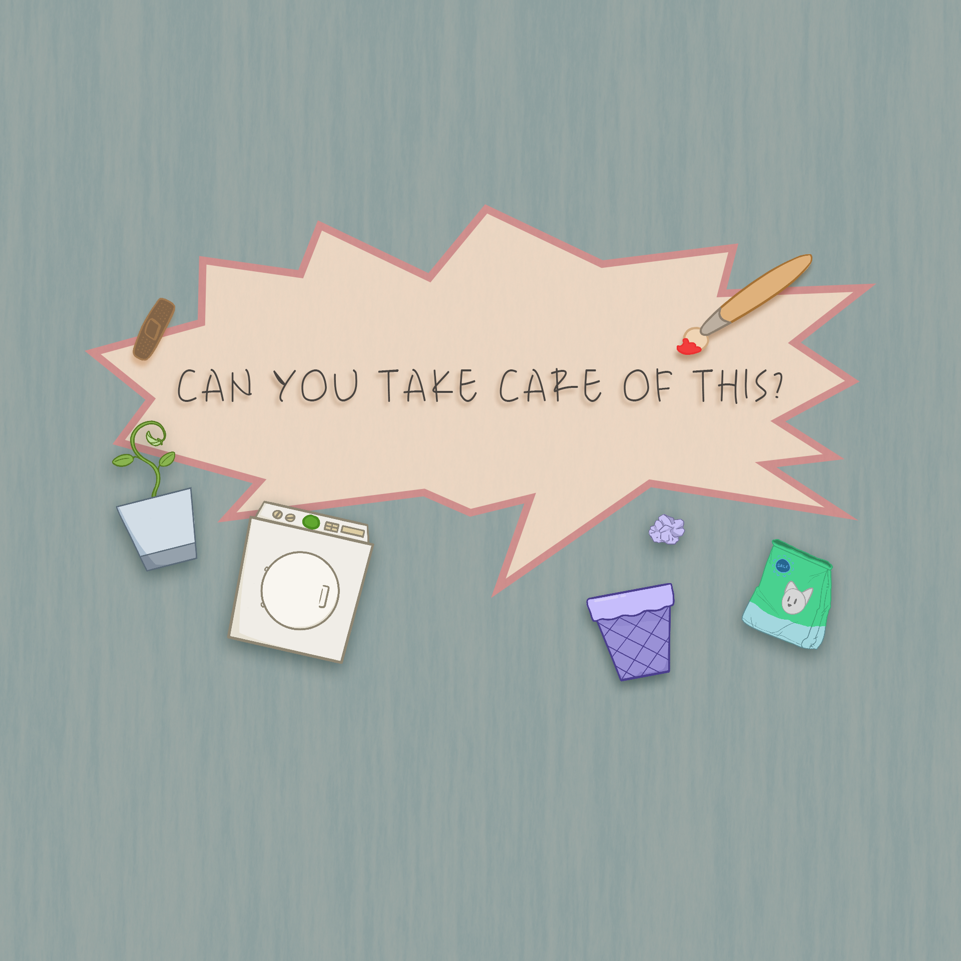 Can You Take Care of This?