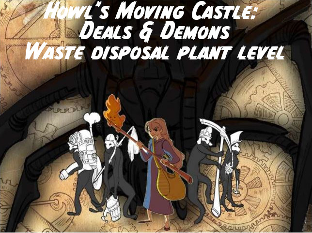 Howl'sMovingCastle:Deals&Demons_WasteDisposalPlant