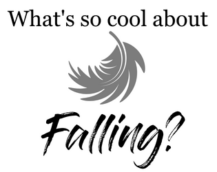 What's so cool about Falling?  