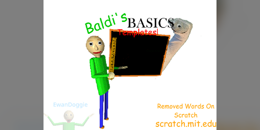 Baldi's Basics Templates By Ewandoggie