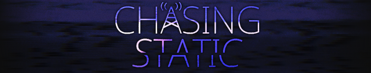 Chasing Static - Free Demo