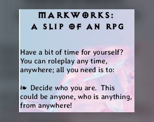 Markworks   - a slip of an rpg 