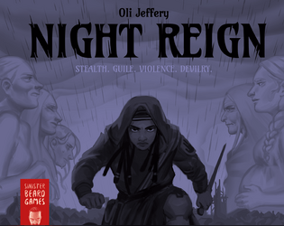 Night Reign   - A roleplaying game of stealth, guile, violence and devilry 