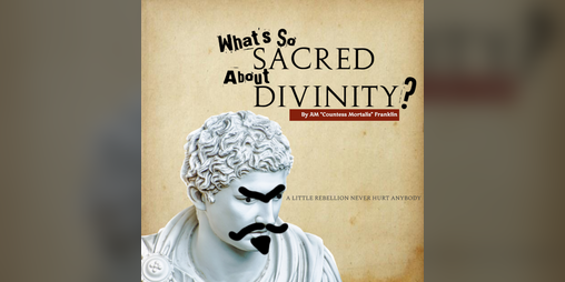Cover image for What's So Sacred About Divinity?