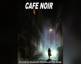 CAFE NOIR, jdr OSR de FILMS NOIRS   - #noir #OSR #french 