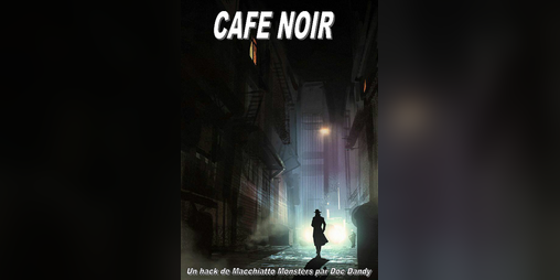 Cover image for CAFE NOIR, jdr OSR de FILMS NOIRS