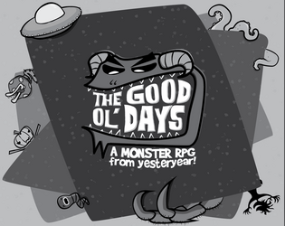 The Good Ol' Days   - A Monster RPG from Yesteryear! 