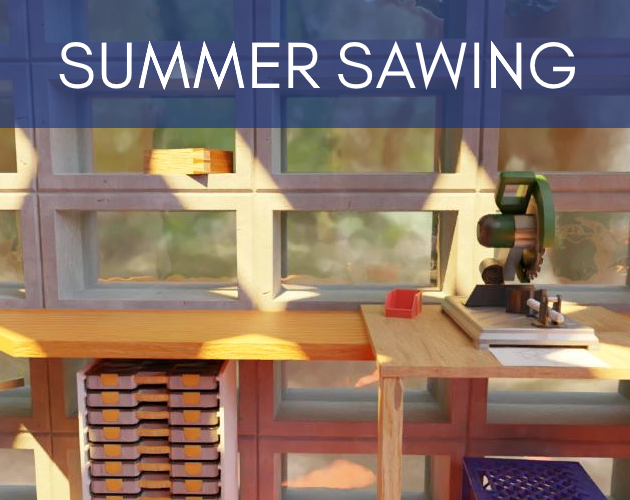 Summer Sawing