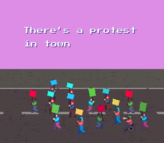 There's a protest in town ...
