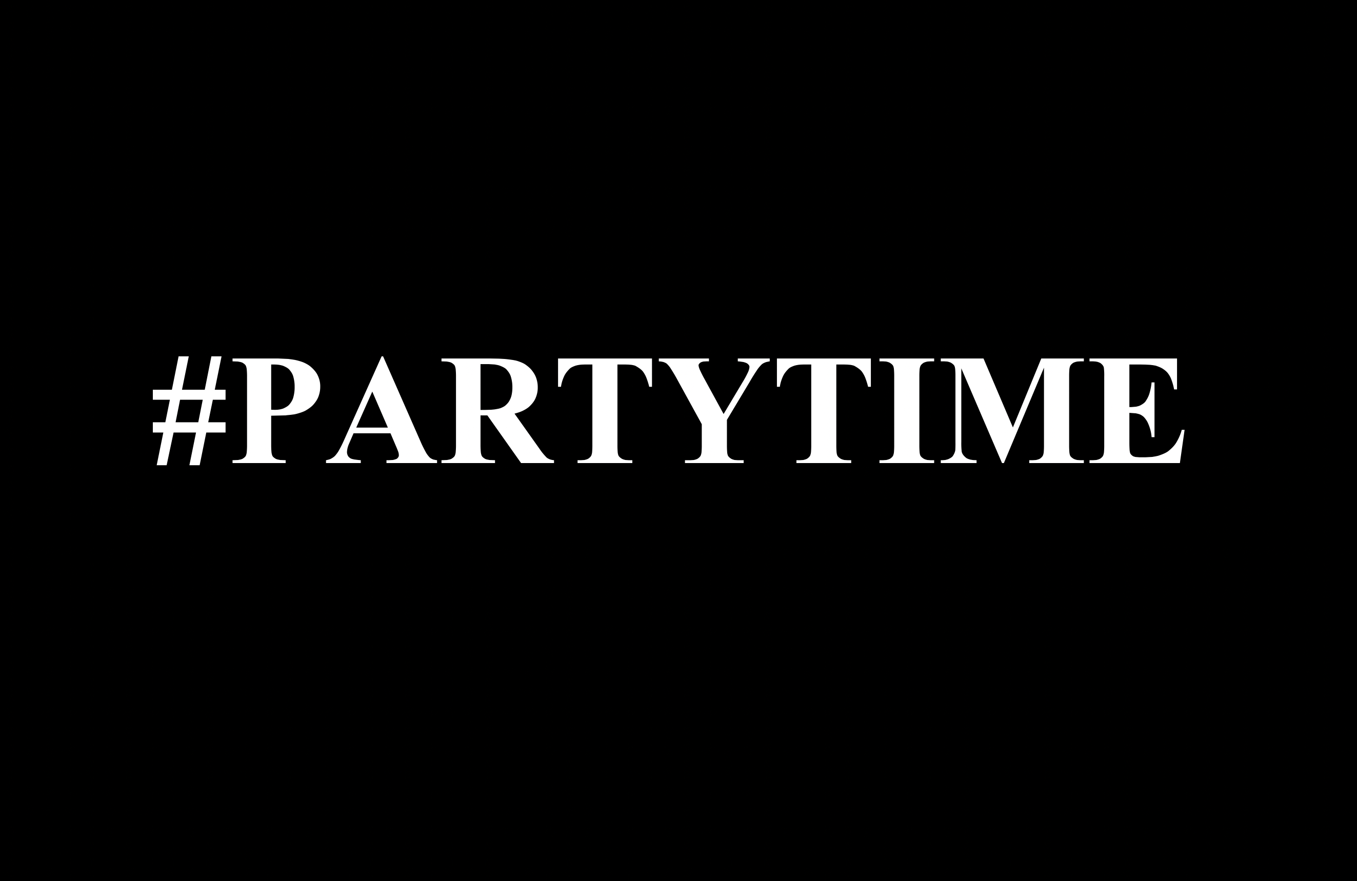 #PARTYTIME