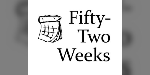 Cover image for Fifty-Two Weeks