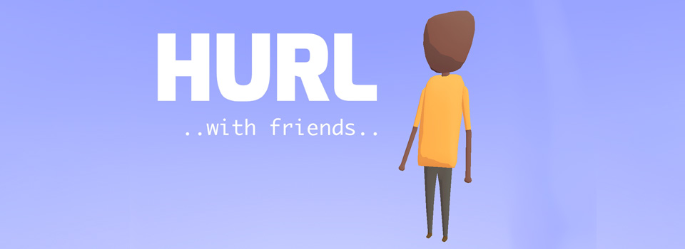 Hurl with Friends