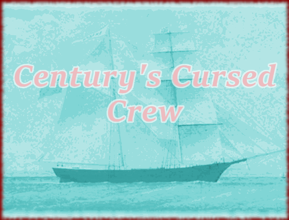 Century's Cursed Crew