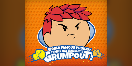 Cover image for World Famous Pugilist Tommy Ray Handley's Grumpout!